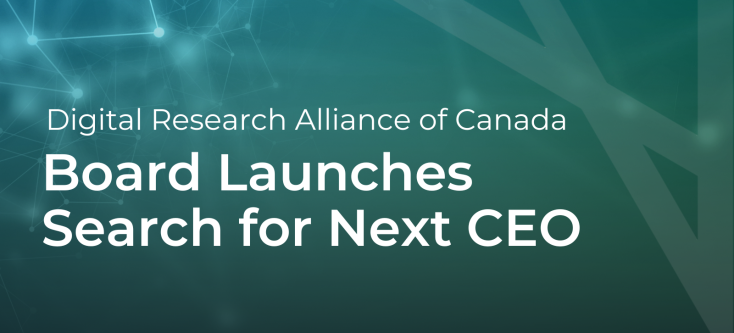 Digital Research Alliance of Canada Board Launches Search for Next CEO