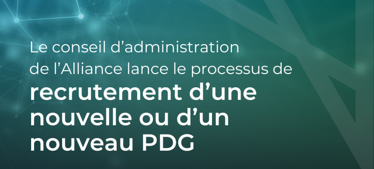 Le conseil d’administration de l’Alliance lance le processus de recrutement d’une nouvelle ou d’un nouveau PDG